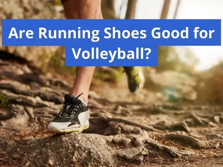 Are Running Shoes Good for Volleyball? 7 Differences
